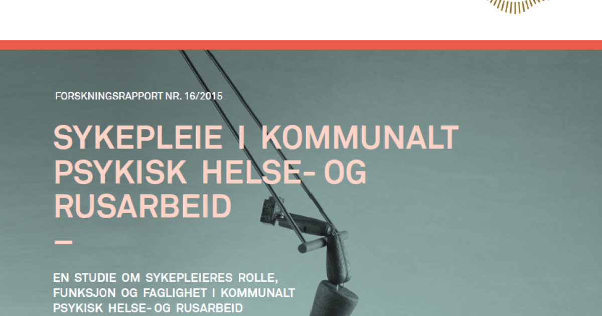 Sykepleie I Kommunalt Psykisk Helse- Og Rusarbeid. HBV, Senter For ...