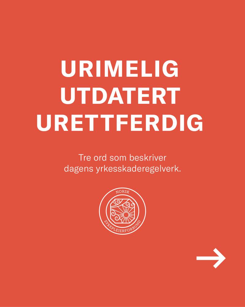 Urimelig, utdatert, urettferdig. Tre ord som beskriver dagens yrkesskaderegelverk